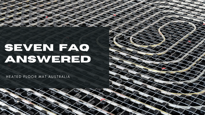 Heated Floor Mat Australia - Answers To Some Common Questions