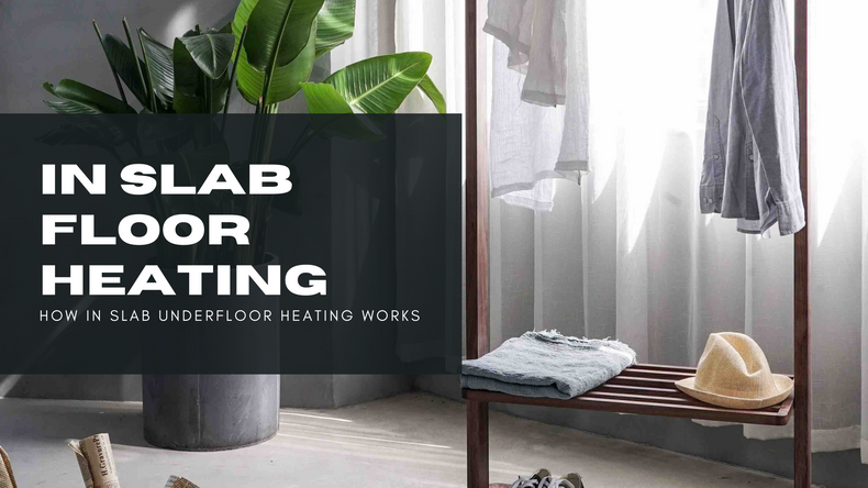 What is underfloor heating in slab? (Underfloor Heating Australia)