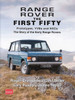 Range Rover the First Fifty: Prototypes, YVBs and NXCs