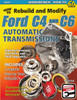 How to Rebuild and Modify Ford C4 and C6 Automatic Transmissions