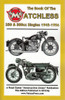 The Book of Matchless 350cc & 500cc Singles 1945 - 1956