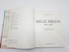 Mille Miglia 1927 - 1957 The Fabulous Story Of The Great Road Race