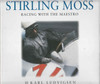 Stirling Moss Racing With The Maestro (Karl Ludvigsen) (9781859608166) - front