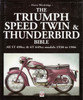 The Triumph Speed Twin & Thunderbird Bible
