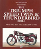 The Triumph Speed Twin & Thunderbird Bible (2016 Reprint)