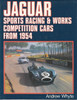 Jaguar: Sports Racing and Works Competition Cars from 1954 (First Edition) (9780854293193)