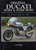 Original Ducati Sport & Super Sport The Restorer's Guide 1972 - 1986 (9780760309957)