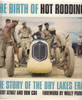 The Birth Of Hot Rodding: The Story Of THe Dry Lakes Era (9780760313039)