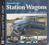 American Station Wagons The Golden Era 1950-1975 Those Were The Days... (9781845842680)