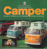 Volkswagen Camper: 40 Years of Freedom: an A-Z of Popular Camper Conversions