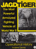 Jagdtiger: The Most Powerful Armoured Fighting Vehicle of World War II (9780764307515)