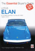 Lotus Elan The Essential Buyer's Guide - S1, S2, S3, S4 & Sprint 1962 to 1973 - Plus 2, Plus 2S 130/5 1967 to 1974