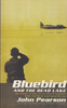 Bluebird and the Dead Lake (John Pearson, paperback, 2002)