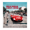 Mille Miglia 1947 - 1956 - Lost Horizon (Carlo Dolcini, 2018)