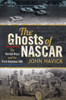 The Ghosts of NASCAR (John Havick)