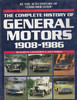 Complete History Of General Motors 1908-1986 (9780517604137)