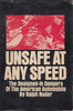 Unsafe At Any Speed - The Designed-In Dangers Of The American Automobile (Ralph Nader) Hardbound 7th Printing 1965 (B0006BMWYU)