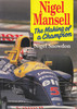 Nigel Mansell - The Making of a Champion (Nigel Snowdown) Paperback 1st Edn. 1992 - SIGNED BY AUTHOR (9780946627875)