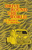 Drive Round The World- 100,000 Kilometres in a Citroen 2 CV (J.C. Baudot & J. Seguela) Hardcover 1st English Edn. 1962 (B01MDR00KX)