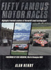 Fifty Famous Motor Races - Highlights from half a century of the word's most exciting sport (Alan Henry) Hardcover 1st Edn. 1988 (9780850599374)