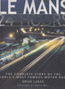 Le mans 24 Hours - The Complete Story Of The World's Most Famous Race (9781852279714)
