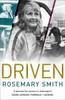 Driven - A pioneer for Women in Motorsport – an autobiography by Rosemary Smith