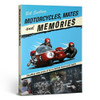 Motorcycles, Mates and Memories (Bill Snelling) (9781787115811)