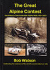 The Great Alpine Contest - The History of the Australian Alpine Rally 1921-2021 (Signed by Bob Watson) (9780646839400)