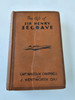 The  Life of Sir Henry Segrave (Captain Malcolm Campbell & J Wentworth Day, 1st Impression 1930)