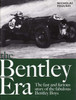 The Bentley Era: The Fast and Furious Story Of The Fabulous Bentley Boys