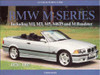BMW M-Series: Including M1, M3, M5, M635 and M Roadster 1979 - 1997