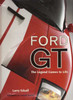 Ford GT: The Legend Comes to Life