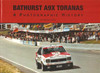 Bathurst A9X Toranas: A Photographic History (Soft Cover Book)
