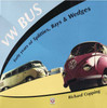 VW Bus: 40 Years of Splitties, Bays and Wedges
