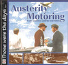 Austerity Motoring: From Armistice to the mid-Fifties: Those Were The Days...