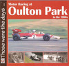 Motor Racing at Oulton Park in the 1960s: Those Were The Days...