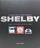 The Complete Book Of Shelby Automobiles: Cobras, Mustangs, Super Snakes