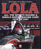 Lola: All The Sports racing &amp; Single-Seater Racing Cars 1978 to 1997