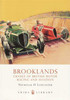 Brooklands: Cradle Of British Motor Racing and Aviation