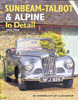 Sunbeam - Talbot and Alpine In Detail 1935 - 1956