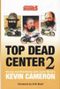 Top Dead Center 2: Kevin Cameron