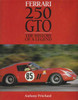 Ferrari 250 GTO The History Of A Legend