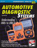 Automotive Diagnostic Systems: Understanding OBD-I and OBD-II