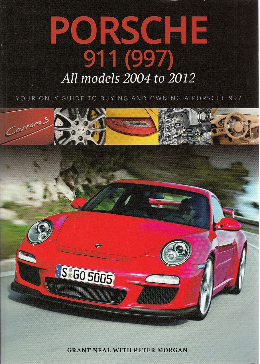 Porsche 911 (997) All Models 2004 to 2012: Your Only Guide to Buying and  Owning a