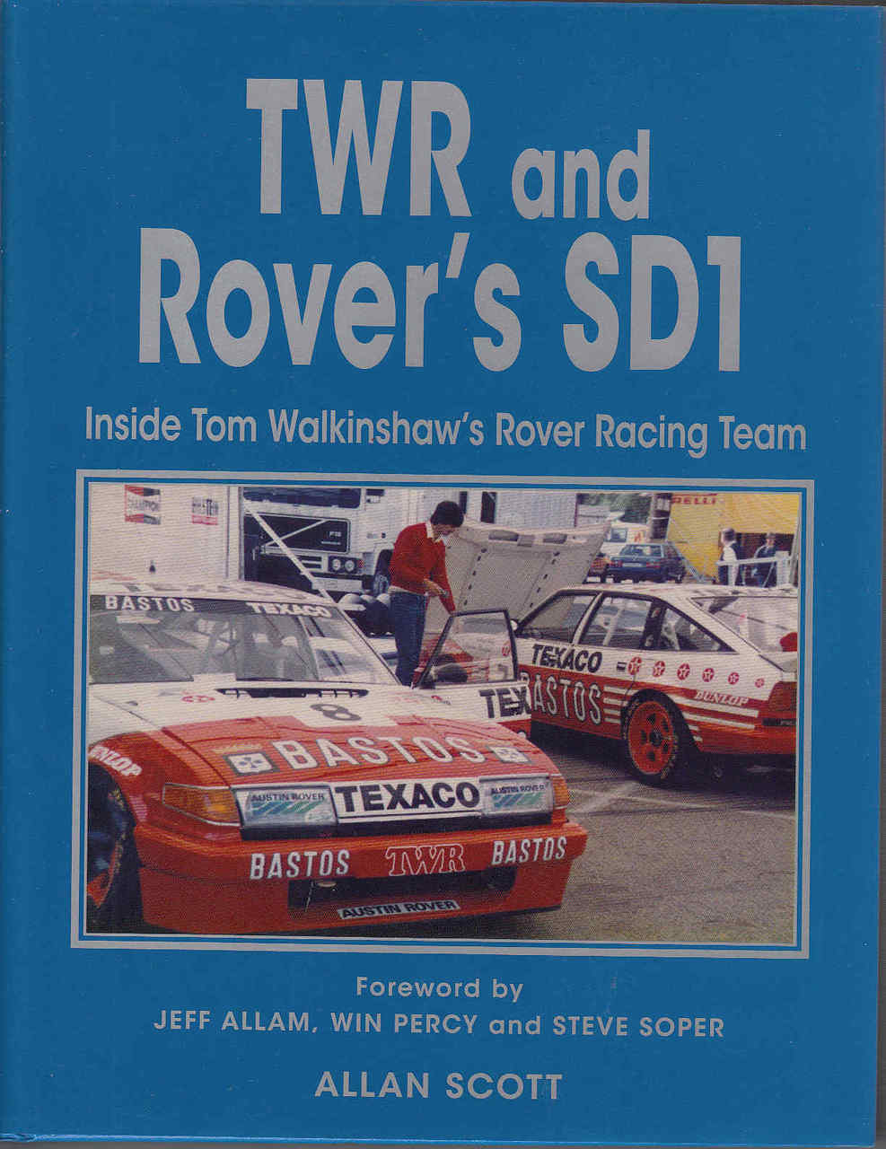 TWR and Rover's SD1: Inside Tom Walkinshaw's Rover Racing Team