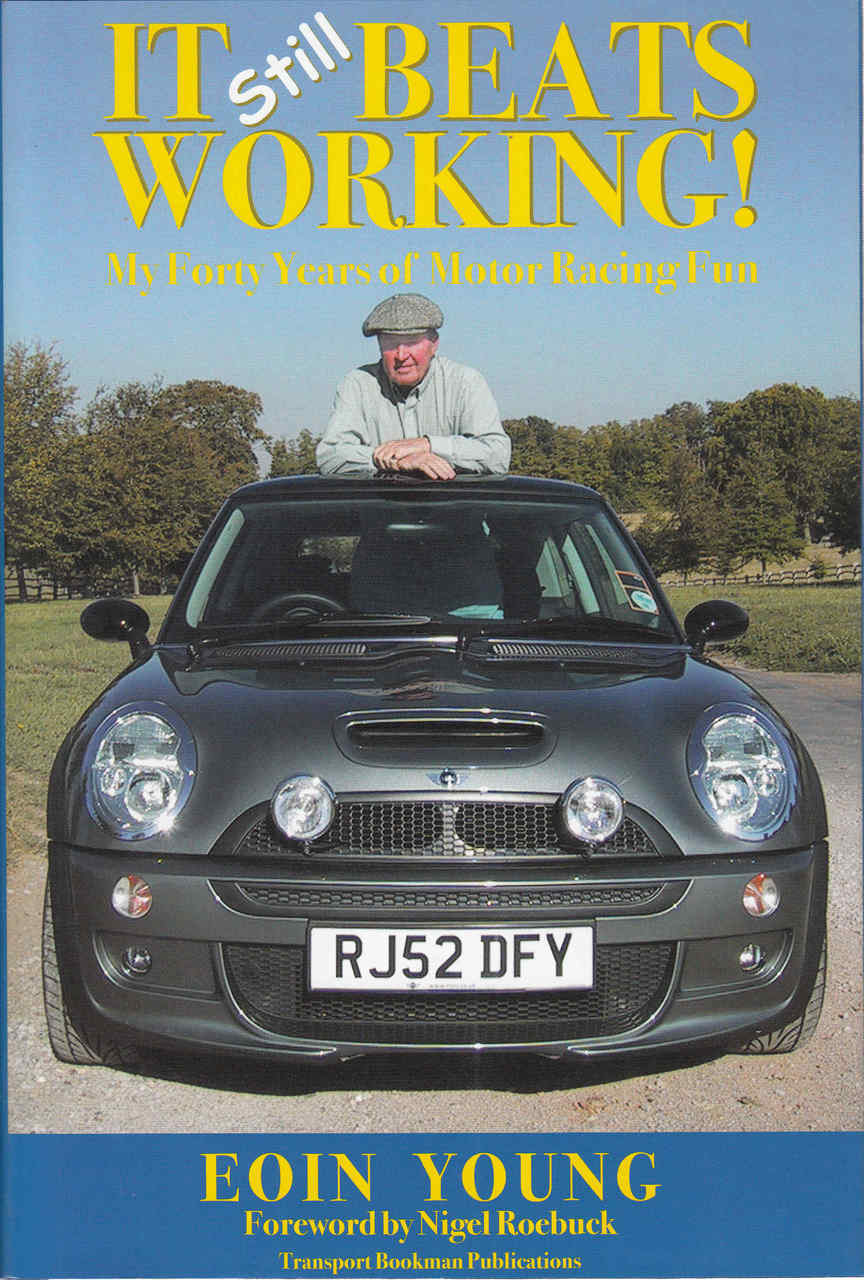 It Still Beats Working: My Forty Years Of Motor Racing Fun (Eoin