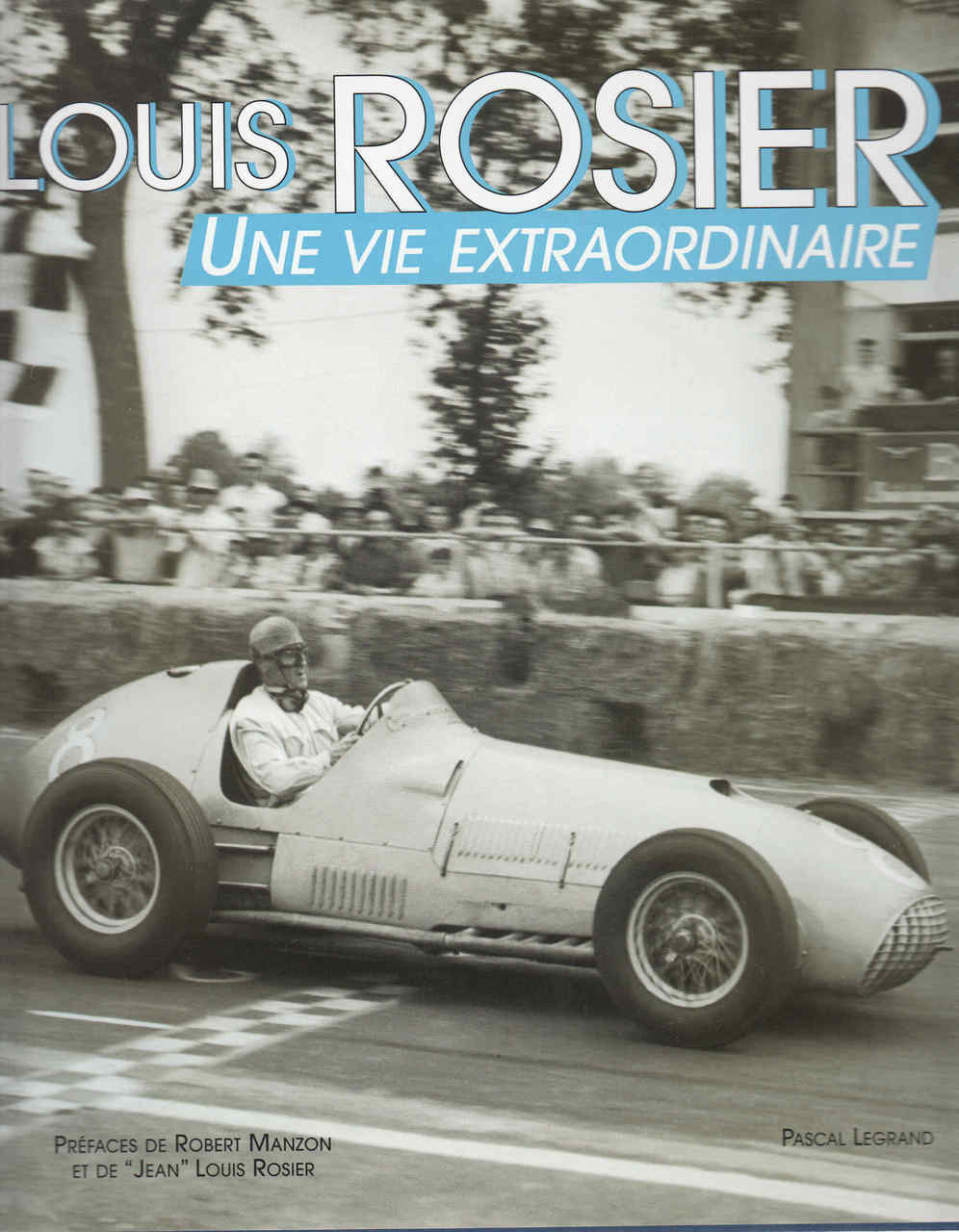 Louis Rosier: Une Vie Extraordinaire (French Text)