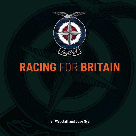 BRM - Racing for Britain (Ian Wagstaff, Doug Nye) (9781913089238)