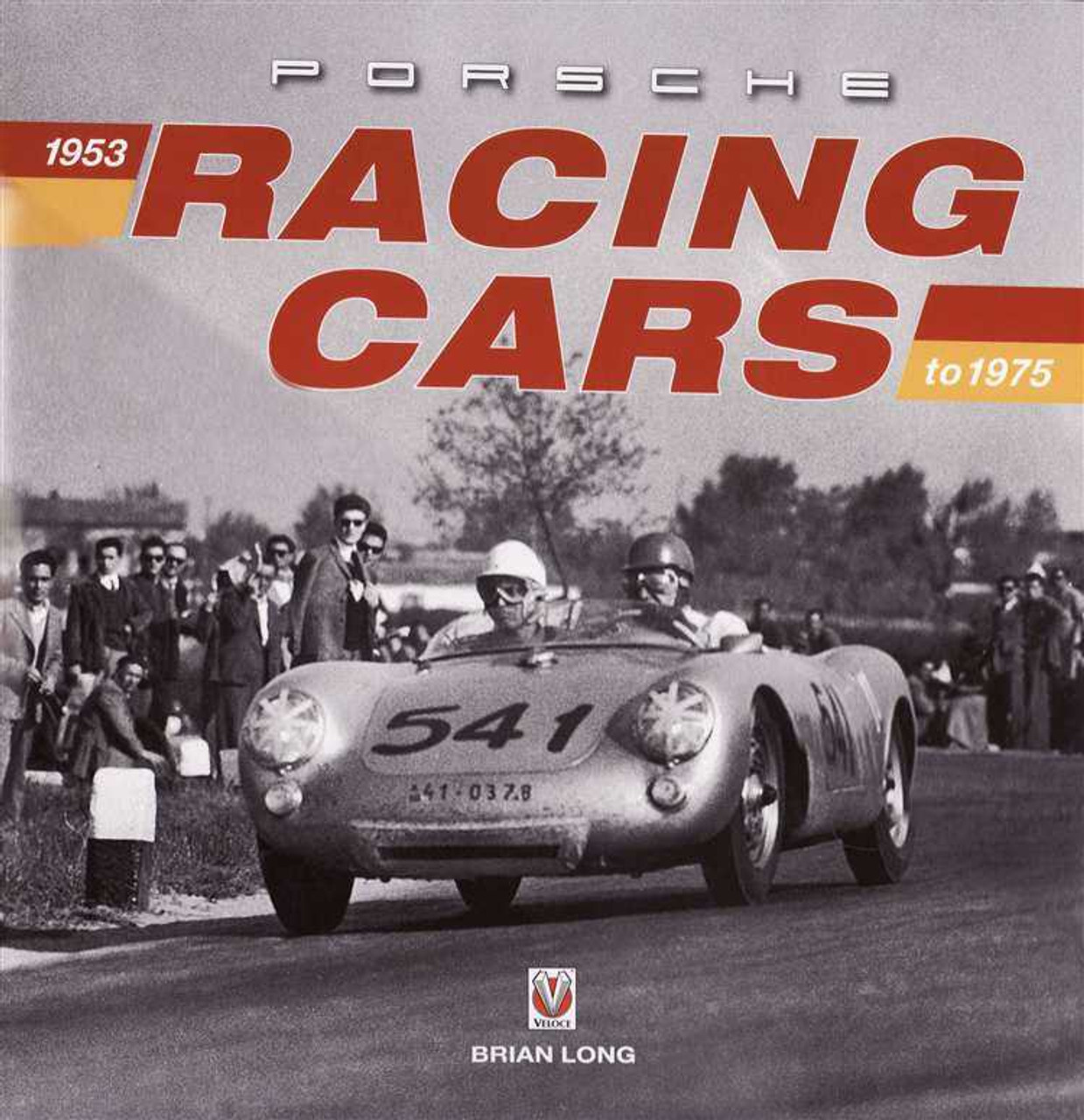 Porsche Racing Cars 1953 - 1975