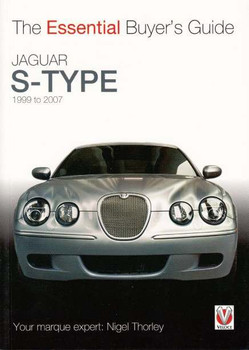 Jaguar S-Type 1999 - 2007: The Essential Buyer's Guide